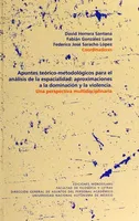 Apuntes teórico-metodológicos para el análisis de la espacialidad: aproximaciones a la dominación y la violencia