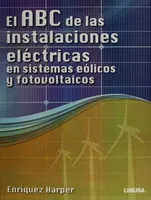 El ABC de las instalaciones eléctricas en sistemas eólicos y fotovoltaicos
