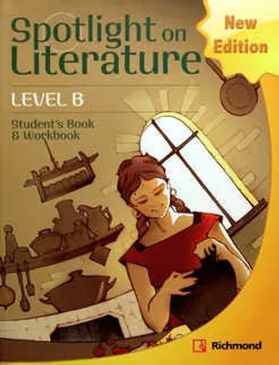 Spotlight on Literature Level B Student's Book & Workbook