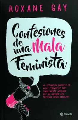 Confesiones de una mala feminista