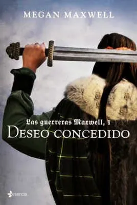 Las guerreras Maxwell 1: Deseo concedido