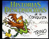 Historias desconocidas de la Conquista