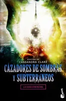 Cazadores de sombras y subterráneos