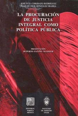 La procuración de justicia integral como política pública