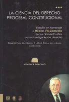 La ciencia del derecho procesal constitucional tomo I: Estudios en homenaje a Héctor Fix-Zamudio