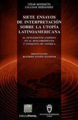 Siete ensayos de interpretación sobre la utopía latinoamericana