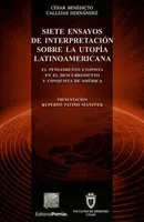 Siete ensayos de interpretación sobre la utopía latinoamericana