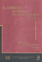 El Derecho en México: dos siglos (1810-2010)