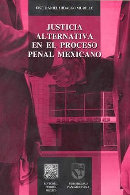 Justicia alternativa en el proceso penal mexicano