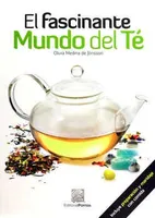 El fascinante mundo del té