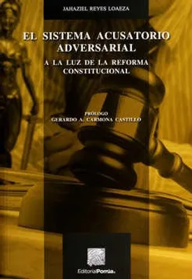 El sistema acusatorio adversarial