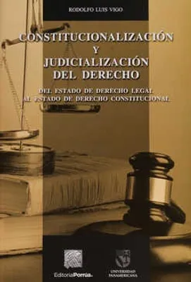 Constitucionalización y judicialización del derecho