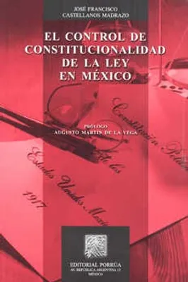 El control de constitucionalidad de la ley en México