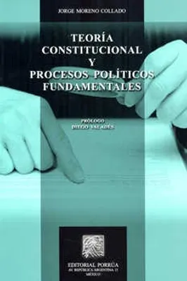 Teoría constitucional y procesos políticos fundamentales