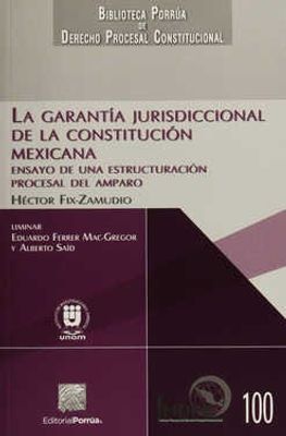 La garantía jurisdiccional de la Constitución Mexicana