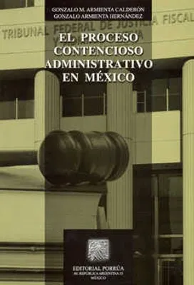 El proceso contencioso administrativo en México