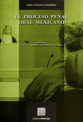El proceso penal oral mexicano