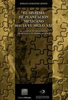 El sistema de planeación mexicano hacia el siglo XXI