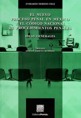 El nuevo proceso penal en México y el código nacional de procedimientos penales