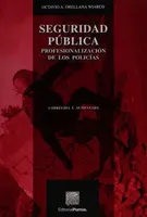 Seguridad Pública: Profesionalización de los policías