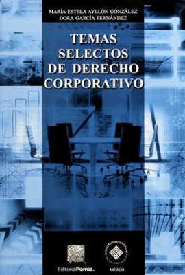 Temas selectos de derecho corporativo