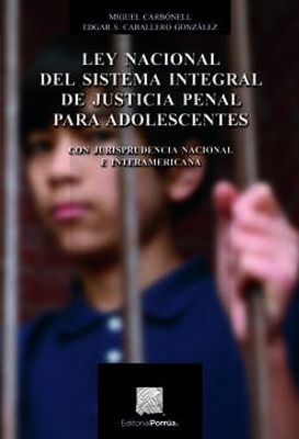 Ley Nacional del Sistema Integral de Justicia Penal para adolescentes