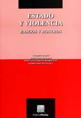 Estado y violencia: Rasgos y rostros
