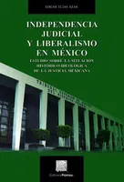 Independencia judicial y liberalismo en México