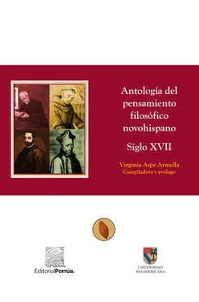 Antología del pensamiento filosófico novohispano Siglo XVII