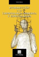 Introducción a la criminología moderna y especializada