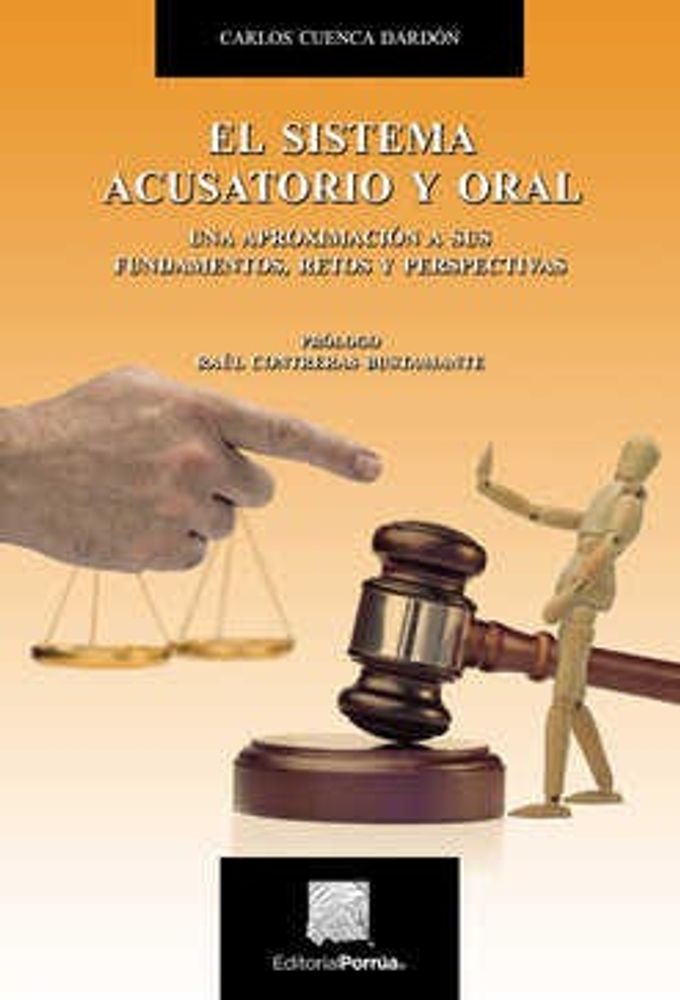 El sistema acusatorio y oral