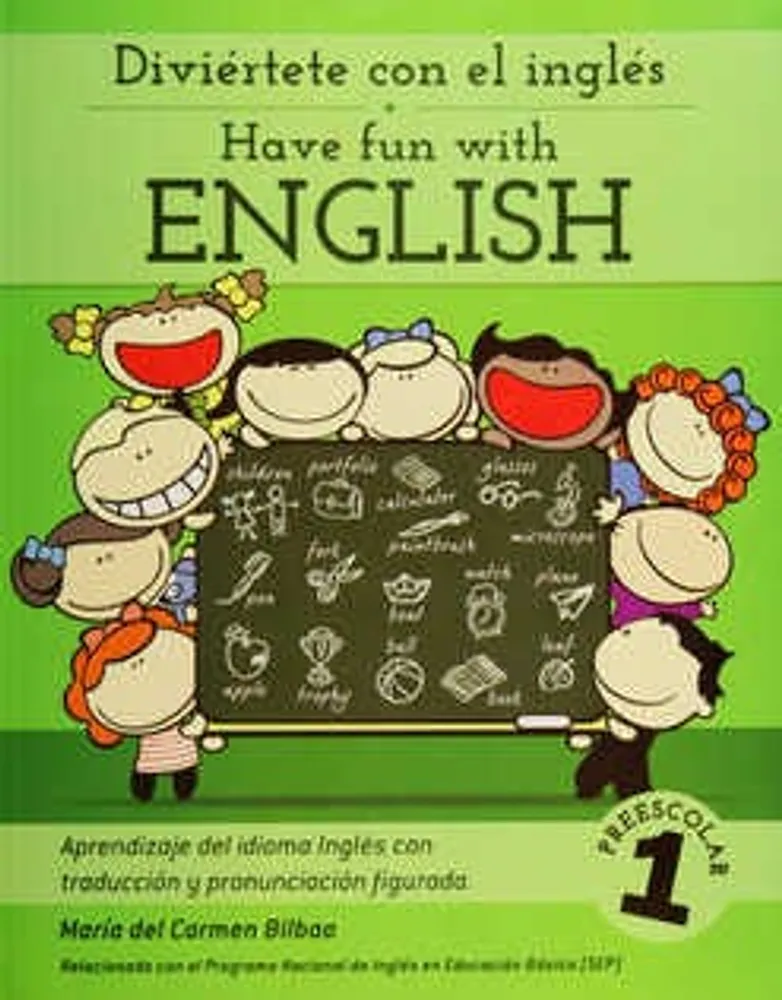 DIVIÉRTETE CON EL INGLÉS HAVE FUN WITH ENGLISH 1 PREESCOLAR