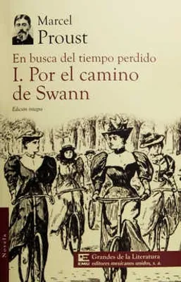 En busca del tiempo perdido I: Por el camino de Swann