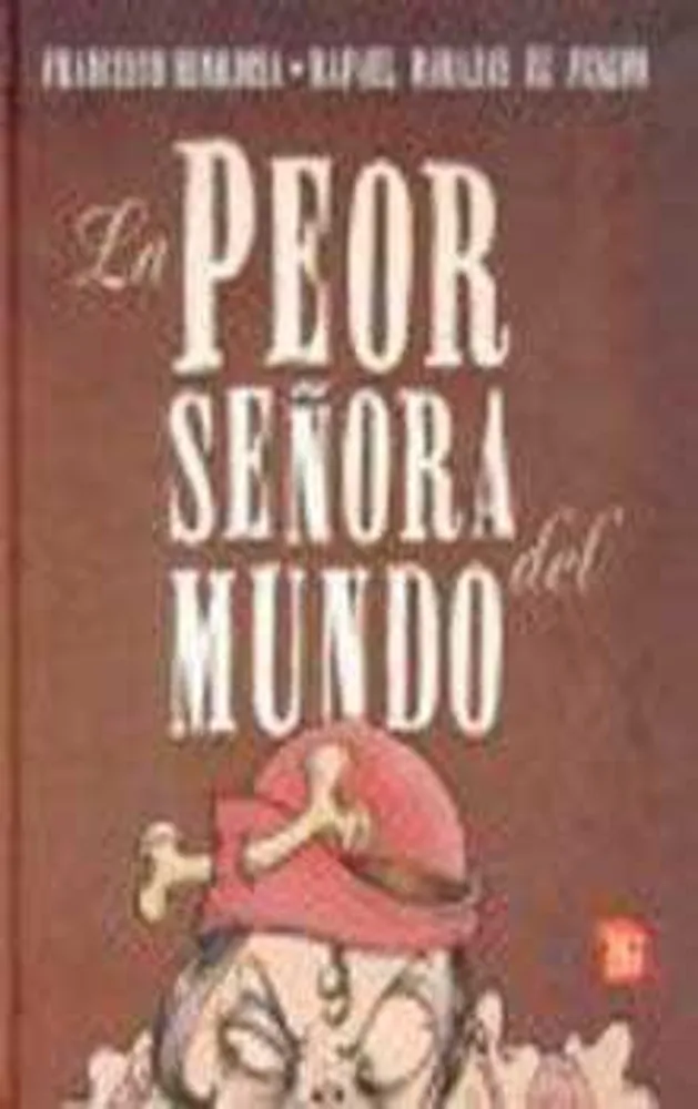 La peor señora del mundo