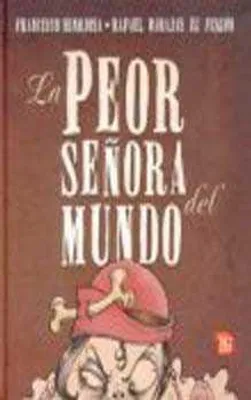 La peor señora del mundo