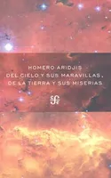 Del cielo y sus maravillas, de la tierra y sus miserias