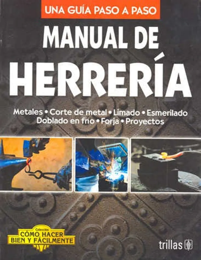 MANUAL DE HERRERIA UNA GUIA PASO A PASO