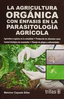 La agricultura orgánica con el énfasis en la parasitología agrícola