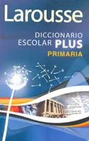 Larousse diccionario escolar plus primaria