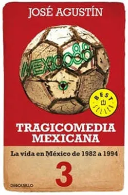 Tragicomedia mexicana 3: La vida en México de 1982 a 1994