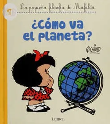 ¿Cómo va el planeta? (la pequeña filosofía de Mafalda)