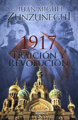 1917: Traición y revolución