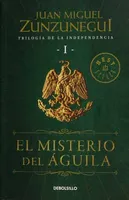 Trilogía de la Independencia I: El misterio del águila