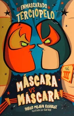 El enmascarado de Terciopelo 3: Máscara vs Máscara