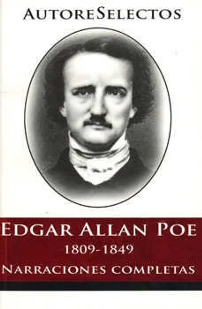 Edgar Allan Poe 1809-1849 Narraciones completas