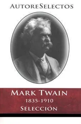 Mark Twain 1835-1910 Selección