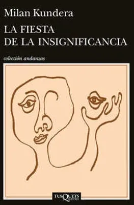 La fiesta de la insignificancia