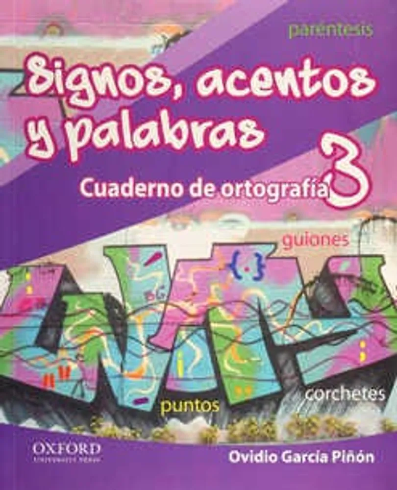 Signos, acentos y palabras 3 Cuaderno de ortografía secundaria