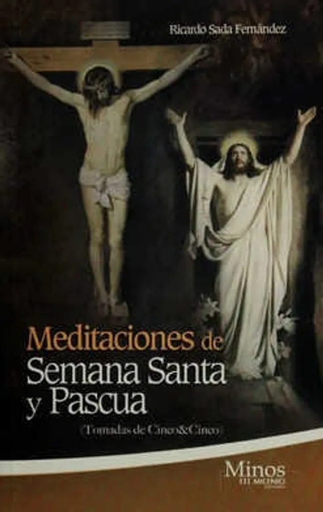 MEDITACIONES DE SEMANA SANTA Y PASCUA