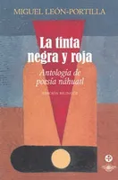 La tinta negra y roja : Antología de poesía náhuatl (Bolsillo)